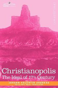 Cover image for Christianopolis: An Ideal of the 17th Century