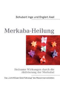 Cover image for Merkaba-Heilung: Heilsame Wirkungen durch die Aktivierung der Merkaba