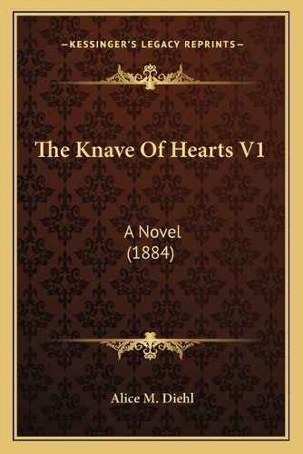 The Knave of Hearts V1: A Novel (1884)