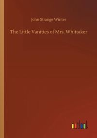 Cover image for The Little Vanities of Mrs. Whittaker