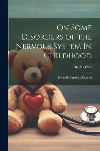 On Some Disorders of the Nervous System In Childhood