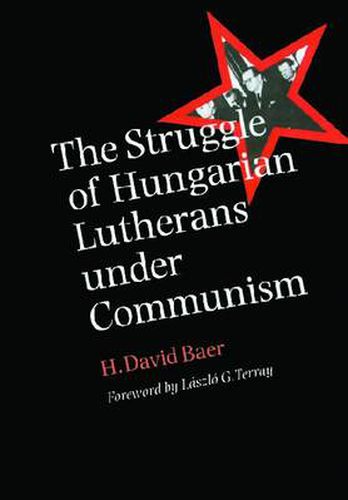 Cover image for The Struggle of Hungarian Lutherans under Communism