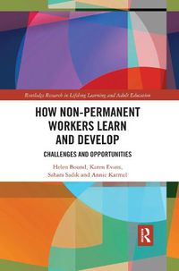 Cover image for How Non-Permanent Workers Learn and Develop: Challenges and Opportunities