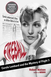 Cover image for Fireball: Carole Lombard and the Mystery of Flight 3