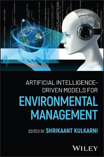 Cover image for Artificial Intelligence-Driven Models for Environmental Management