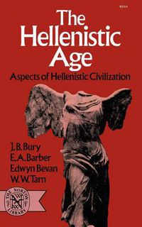 Cover image for The Hellenistic Age: Aspects of Hellenistic Civilization