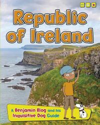 Cover image for Republic of Ireland: A Benjamin Blog and His Inquisitive Dog Guide