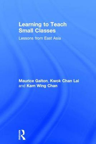 Cover image for Learning to Teach Small Classes: Lessons from East Asia