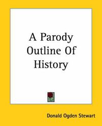 Cover image for A Parody Outline Of History