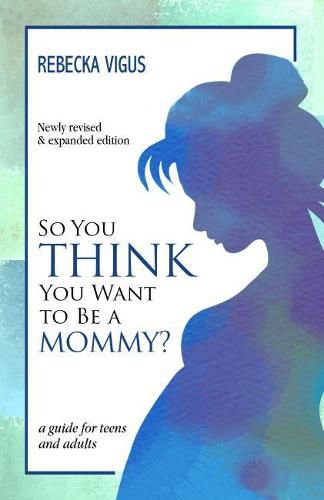 Cover image for So You Think You Want to Be a Mommy?