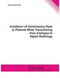 Cover image for Avoidance of unnecessary dose to patients while transitioning from analogue to digital radiology