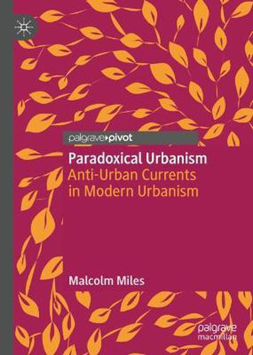 Cover image for Paradoxical Urbanism: Anti-Urban Currents in Modern Urbanism