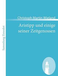 Cover image for Aristipp und einige seiner Zeitgenossen