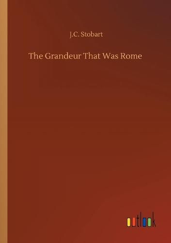 Cover image for The Grandeur That Was Rome