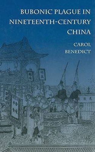 Cover image for Bubonic Plague in Nineteenth-Century China