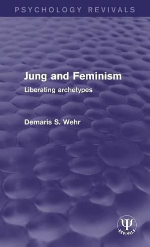 Cover image for Jung and Feminism: Liberating archetypes