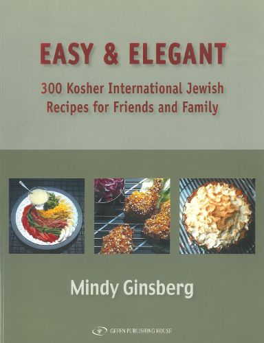 Cover image for Easy and Elegant: 300 International Jewish Recipes