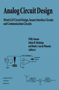 Cover image for Analog Circuit Design: Mixed A/D Circuit Design, Sensor Interface Circuits and Communication Circuits