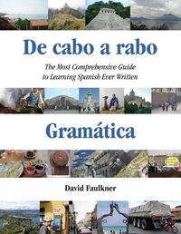 Cover image for De cabo a rabo - Gramatica: The Most Comprehensive Guide to Learning Spanish Ever Written