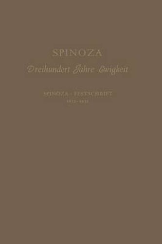 Cover image for Spinoza: Dreihundert Jahre Ewigkeit Spinoza -- Festschrift 1632-1932