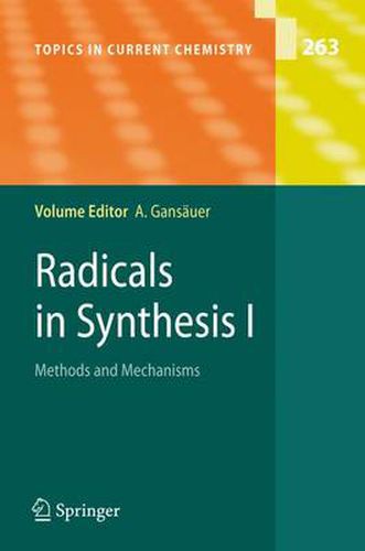 Cover image for Radicals in Synthesis I: Methods and Mechanisms