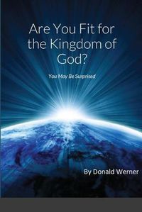 Cover image for Are You Fit for the Kingdom of God?