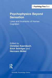 Cover image for Psychophysics Beyond Sensation: Laws and Invariants of Human Cognition