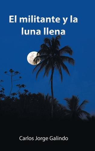 Cover image for El Militante Y La Luna Llena