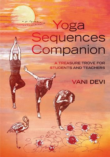 Cover image for Yoga Sequences Companion: A treasure trove for students and teachers