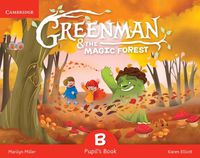 Cover image for Greenman and the Magic Forest B Pupil's Book with Stickers and Pop-outs