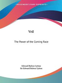 Cover image for Vril: The Power of the Coming Race