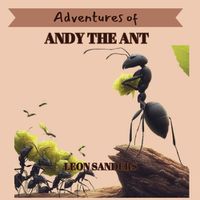 Cover image for Adventures of Andy The Ant