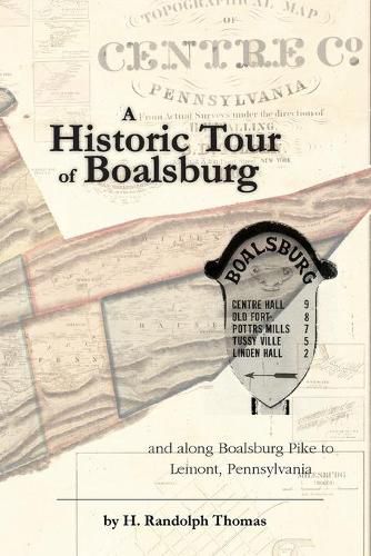 Cover image for A Historic Tour of Boalsburg and along Boalsburg Pike to Lemont, Pennsylvania