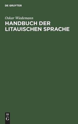 Cover image for Handbuch Der Litauischen Sprache: Grammatik, Texte, Woerterbuch