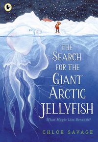 Cover image for The Search for the Giant Arctic Jellyfish