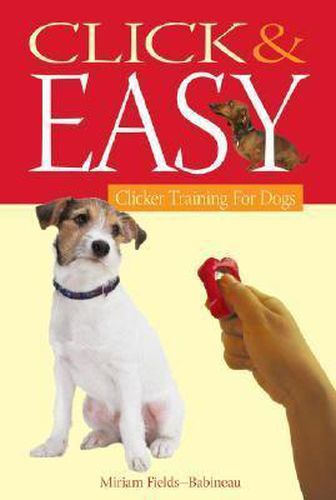 Cover image for Click and Easy: Clicker Training for Dogs