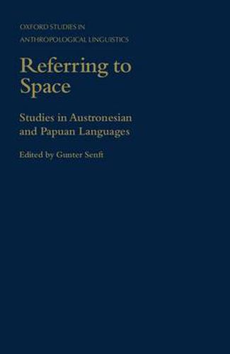 Cover image for Referring to Space: Studies in Austronesian and Papuan Languages