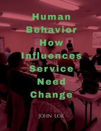 Cover image for Human Behavior How Influences Service Need Change