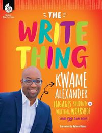 Cover image for The Write Thing: Kwame Alexander Engages Students in Writing Workshop