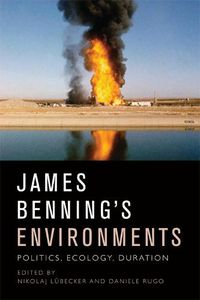 Cover image for James Benning's Environments: Politics, Ecology, Duration