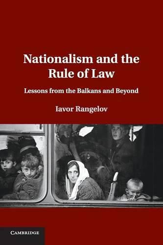 Cover image for Nationalism and the Rule of Law: Lessons from the Balkans and Beyond