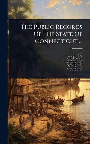 Cover image for The Public Records Of The State Of Connecticut ...