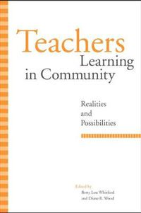 Cover image for Teachers Learning in Community: Realities and Possibilities