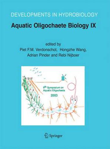 Cover image for Aquatic Oligochaete Biology IX: Selected Papers from the 9th Symposium on Aquatic Oligochaeta, 6-10 October 2003, Wageningen, The Netherlands