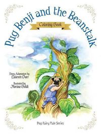 Cover image for Pug Benji and the Beanstalk - Coloring Book