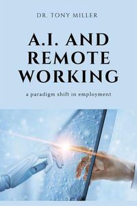 Cover image for A.I. and Remote Working: A Paradigm Shift in Employment