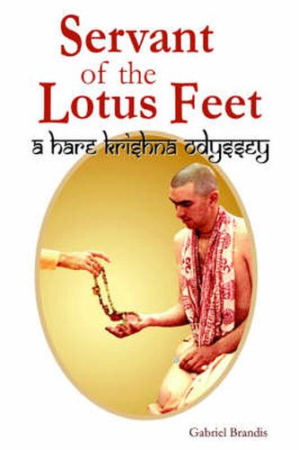 Cover image for Servant of the Lotus Feet: A Hare Krishna Odyssey