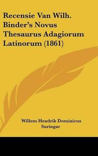 Cover image for Recensie Van Wilh. Binder's Novus Thesaurus Adagiorum Latinorum (1861)