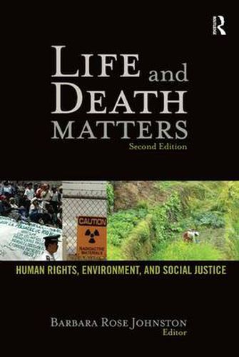 Cover image for Life and Death Matters: Human Rights, Environment, and Social Justice