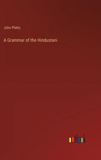 Cover image for A Grammar of the Hindustani